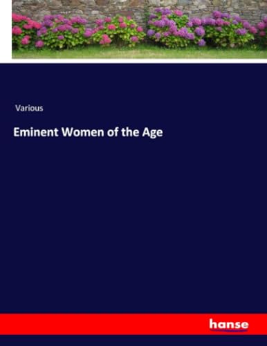 Eminent Women of the Age: DE von hansebooks