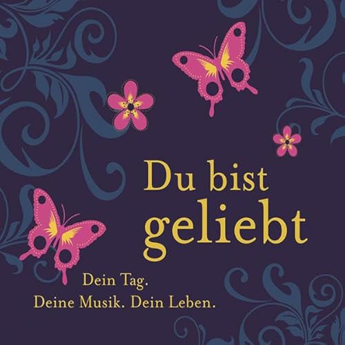 Du bist geliebt: Dein Tag. Deine Musik. Dein Leben.