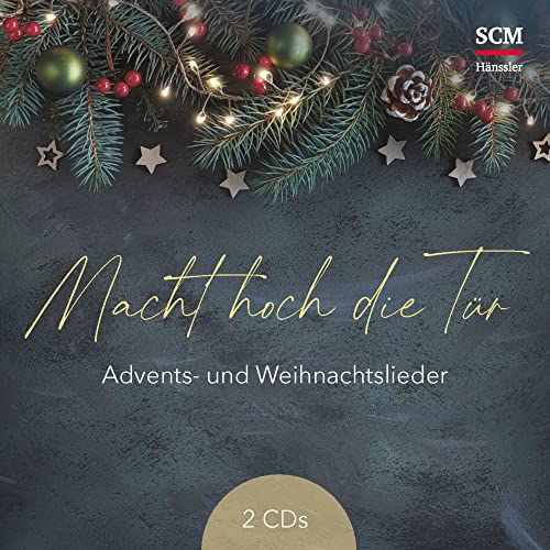 Macht hoch die Tür: Advents- und Weihnachtslieder von SCM Hnssler