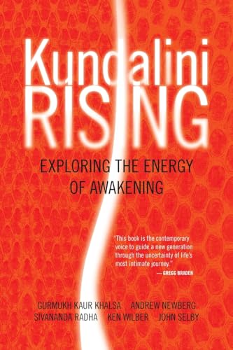 Kundalini Rising: Exploring the Energy of Awakening von Sounds True