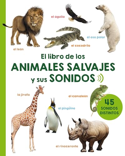 El Libro de Los Animales Salvajes y Sus Sonidos (PICARONA)