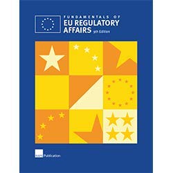Fundamentals of EU Regulatory Affairs, Ninth Edition
