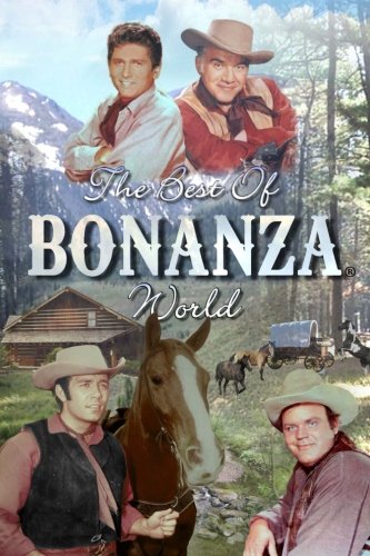 The Best of Bonanza World: A Book of Favourite Stories von CreateSpace Independent Publishing Platform