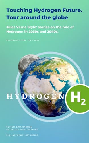 Touching Hydrogen Future: Tour Around the Globe: Jules Verne Style’ stories on the role of Hydrogen in 2030s and 2040s von Independently published