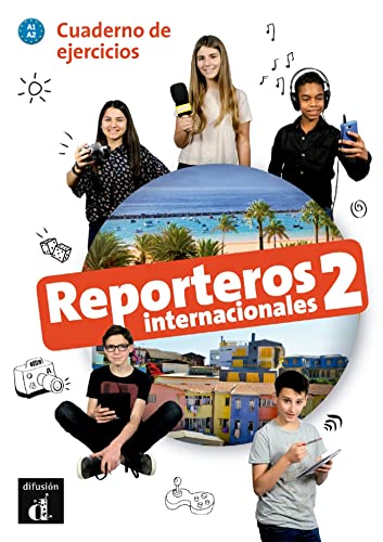 Reporteros internacionales 2 - Cuaderno de ejercicios + audio download. A1/A2: Cuaderno de ejercicios (A1-A2)