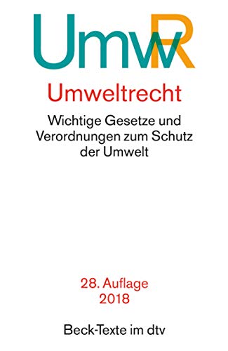 Umweltrecht: Wichtige Gesetze und Verordnungen zum Schutz der Umwelt (Beck-Texte im dtv)