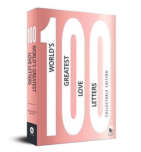 100 World’s Greatest Love Letters 100 World’s Greatest Love Letters