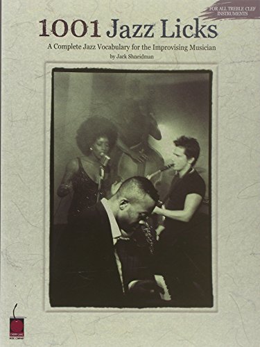 1001 Jazz Licks A Complete Jazz Vocabulary For The Improvising Musici: A Complete Jazz Vocabulary for the Improvising Musician (GUITARE BASSE) von Cherry Lane Music Company