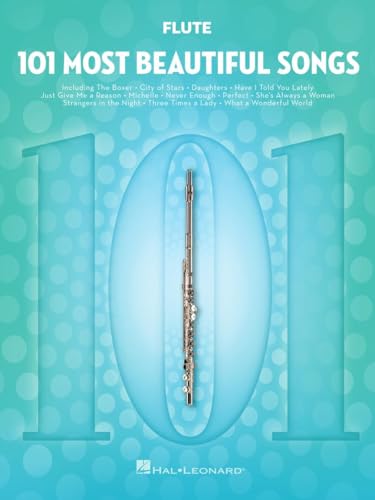 101 Most Beautiful Songs Flute: For Flute (101 Songs) von Hal Leonard