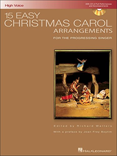 15 Easy Christmas Carol Arrangements (High Voice) Book/Cd: High Voice: For the Progressing Singer
