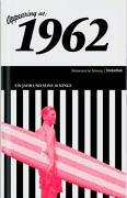 50 Jahre Popmusik - 1962. Buch und CD. Ein Jahr und seine 20 besten Songs
