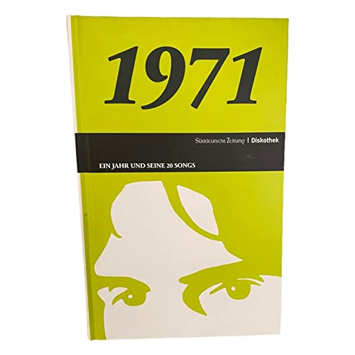 50 Jahre Popmusik - 1971. Buch und CD. Ein Jahr und seine 20 besten Songs