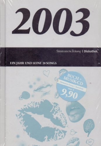 50 Jahre Popmusik - 2003. Buch und CD. Ein Jahr und seine 20 besten Songs