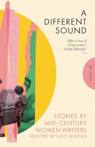 A Different Sound: Storied by Mid-Century Women Writers (Pushkin Press Classics)