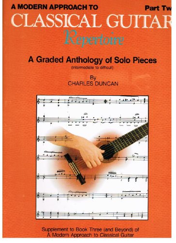 A Modern Approach to Classical Repertoire - Part 2: Guitar Technique