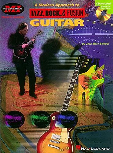 A Modern Approach to Jazz, Rock, & Fusion Guitar [CD included] (Musicians Institute)