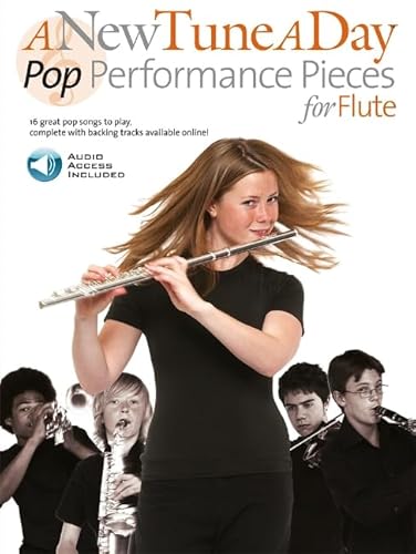 A New Tune A Day: Pop Performance Pieces -For Flute- (Book & CD): Noten, Play-Along, CD für Flöte: Pop Performances for Flute von Music Sales Limited