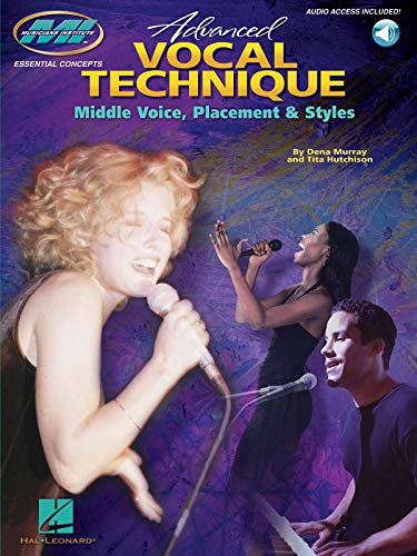 Advanced Vocal Technique Middle Voice, Placement And Styles Vce Book/ (Essential Concepts): Middle Voice, Placement & Style