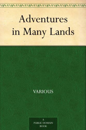 Adventures in Many Lands Adventures in Many Lands von Anson Street Press