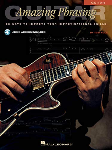 Amazing Phrasing Guitar 50 Ways Improve Improvistaional Skills Bk/Cd (Book, CD pack): Noten, CD für Gitarre: 50 Ways to Improve Your Improvisational Skills