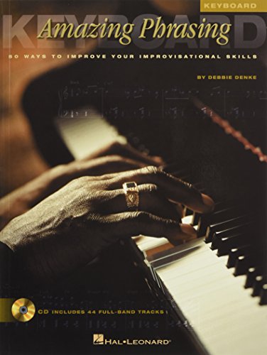 Amazing Phrasing Keyboard Bk/Cd (.): Noten, CD für Keyboard: 50 Ways to Improve Your Improvisational Skills