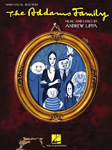 The Addams Family (Piano / Vocal Selections): Songbook für Klavier, Gesang, Gitarre The Addams Family (Piano / Vocal Selections): Songbook für Klavier, Gesang, Gitarre