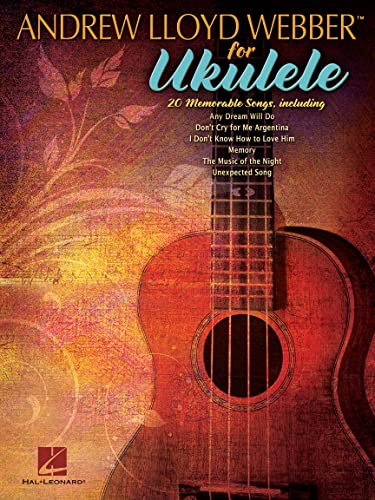Andrew Lloyd Webber For Ukulele: Songbook für Ukulele von HAL LEONARD