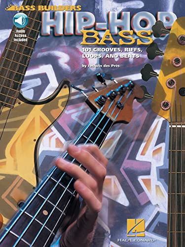 Hip-Hop Bass: 101 Grooves, Riffs, Loops, and Beats [With CD with 98 Full-Demo Tracks] (Bass Builders)
