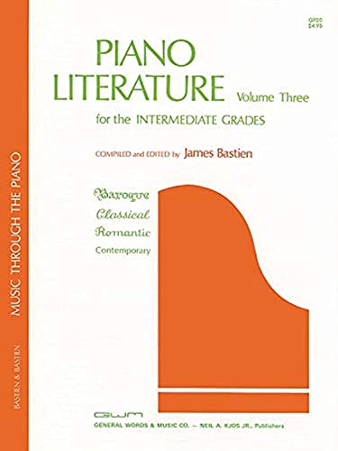 Piano Literature for the Intermediate Grades - Music Through the Piano: Volume 3 (The Bastien Piano Library) von Kjos Music Company
