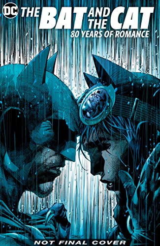 Batman: The Bat and the Cat 80 Years of Romance