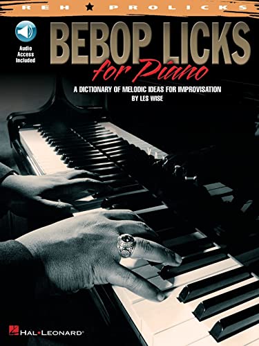Bebop Licks For Piano A Dict Of Melodic Ideas For Improvisation Bk/Cd (REH Prolicks)