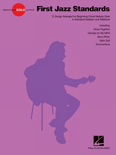 First Jazz Standards: Songbook für Gitarre (Beginning Solo Guitar) von HAL LEONARD