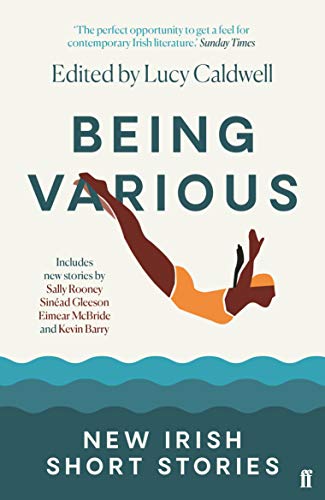 Being Various: New Irish Short Stories von Faber & Faber