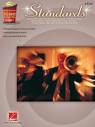 Big Band Play-Along Volume 7: Standards - Alto Sax: Noten, Play-Along, CD für Alt-Saxophon (Big Band Play-along, 7, Band 7) von HAL LEONARD