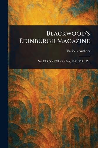 Blackwood's Edinburgh Magazine Blackwood's Edinburgh Magazine von Anson Street Press