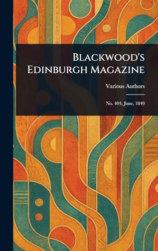 Blackwood's Edinburgh Magazine Blackwood's Edinburgh Magazine von Anson Street Press