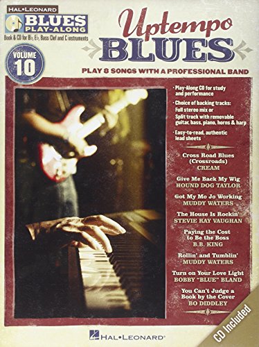 Blues Play-Along Volume 10: Uptempo Blues: Play-Along, CD für #F# Instrument(e) in b, Instrument(e) in es, Instrument(e) in c, Instrument(e) (B: ... Bassschlüssel (Blues Play-along, 10, Band 10)