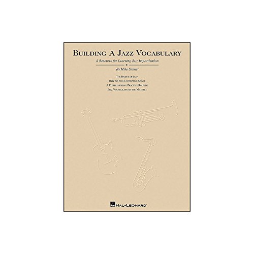 Building A Jazz Vocabulary All Inst: A Resource for Learning Jazz Improvisation Building A Jazz Vocabulary All Inst: A Resource for Learning Jazz Improvisation