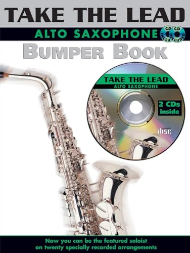 Bumper Take The Lead (Alto Saxophone): Now you can be the featured Solist on twenty specially recirded arrangements Bumper Take The Lead (Alto Saxophone): Now you can be the featured Solist on twenty specially recirded arrangements von Unbekannt