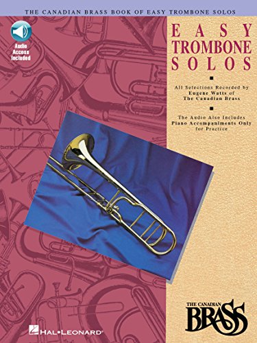 Canadian Brass Book of Easy Trombone Solos: With Online Audio of Performances and Accompaniments von Hal Leonard