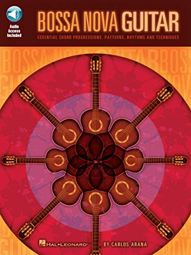 Bossa Nova Guitar: Noten, CD, Sammelband für Gitarre (Book & CD): Essential Chord Progressions, Patterns, Rhythms and Techniques von HAL LEONARD