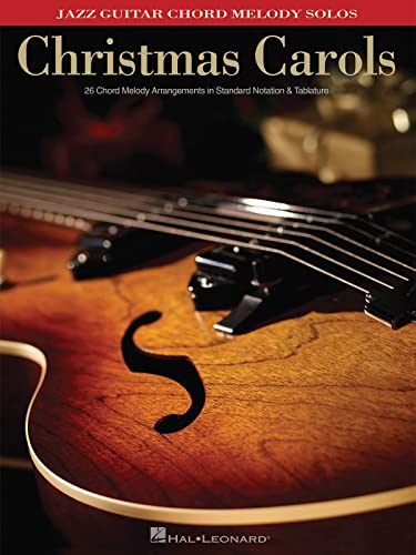 Christmas Carols: Jazz Guitar Chord Melody Solos: Noten, Sammelband, Tabulatur für Gitarre von HAL LEONARD