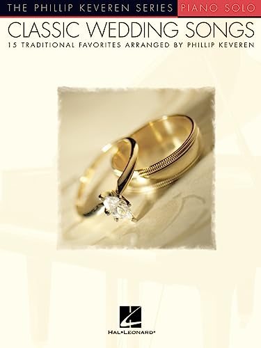 Classic Wedding Songs For Piano Solo Pf (Phillip Keveren): 15 Traditional Favorites Arranged by Phillip Keveren