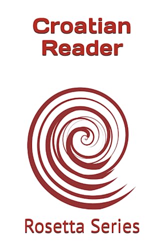 Croatian Reader: Rosetta Series von JiaHu Books