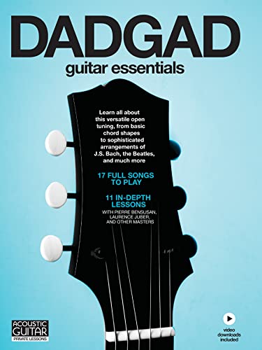 Dadgad Guitar Essentials: 11 In-Depth Lessons and 17 Full Songs With Video Downloads Included from Acoustic Guitar Private Lessons von String Letter Publishing