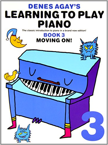 Denes Agay'S Learning To Play Piano Book 3 Moving On von Music Sales