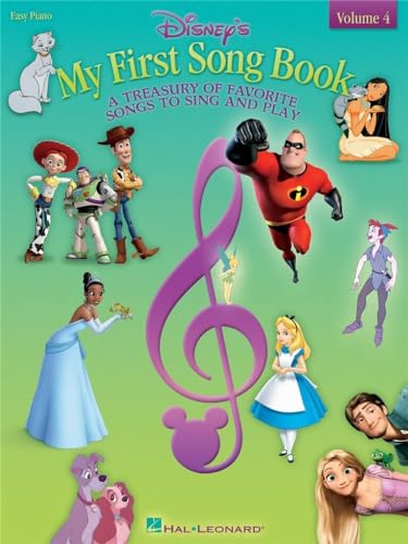 Disney'S My First Songbook Volume 4 Easy Piano Songbook BK: Volume 4: a Treasury of Favorite Songs to Sing and Play Disney'S My First Songbook Volume 4 Easy Piano Songbook BK: Volume 4: a Treasury of Favorite Songs to Sing and Play