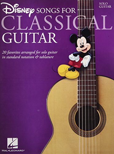 Disney Songs For Classical Guitar Standard Notation & Tab Book: 20 Favorites Arranged for Solo Guitar in Standard Notation & Tablature Disney Songs For Classical Guitar Standard Notation & Tab Book: 20 Favorites Arranged for Solo Guitar in Standard Notation & Tablature