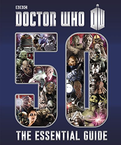 Doctor Who: Essential Guide to 50 Years of Doctor Who: The Essential Guide
