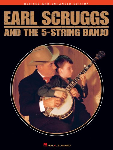 Earl Scruggs And The Five String Banjo Bjo Book: Noten für Banjo: Revised and Enhanced Edition von HAL LEONARD